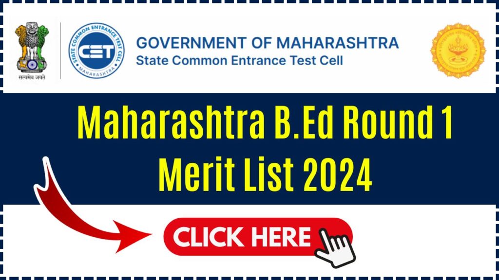 Maharashtra B.Ed Round 1 Merit List 2024 (Released): Check b.Ed admission list/seat allotment letter 1 Maharashtra B.Ed Round 1 Merit List 2024