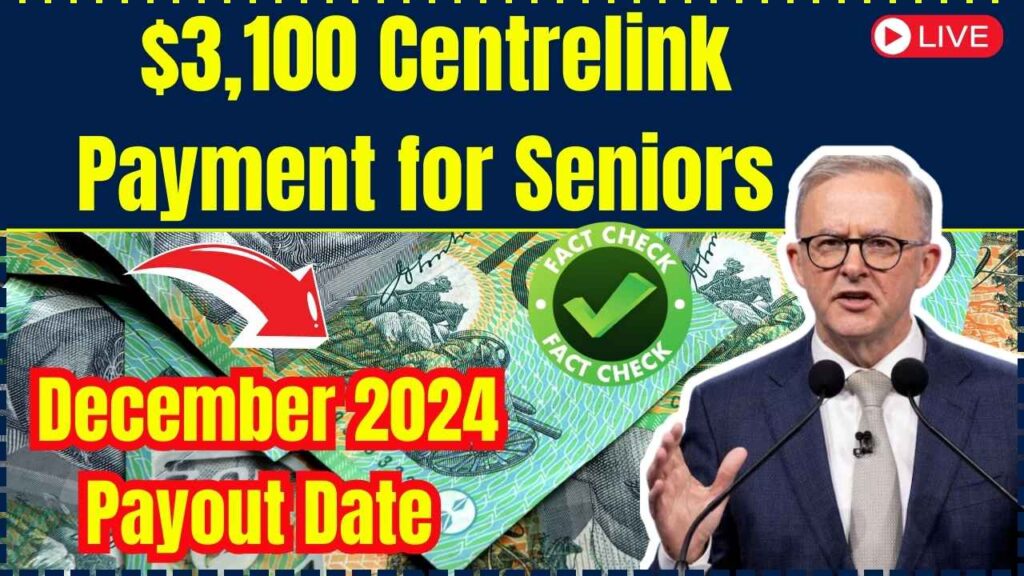 $3100 Centrelink Payment for Seniors: December 2024 Payout Date and How to Qualify 1 $3,100 Centrelink Payment for Seniors