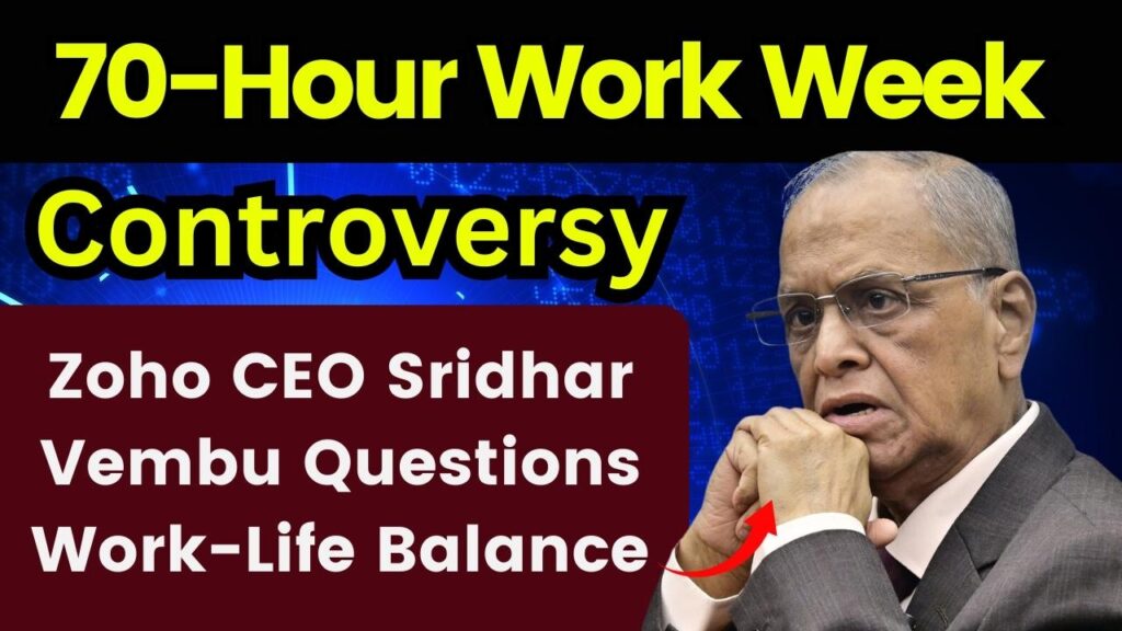70-Hour Work Week Controversy: Zoho CEO Sridhar Vembu Questions Work-Life Balance 1 70-Hour Work Week Controversy