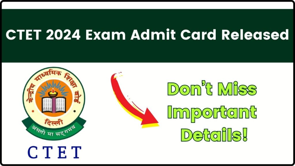 CTET 2024 Exam Admit Card Released: Don’t Miss Important Details! 1 CTET 2024 Exam Admit Card Released