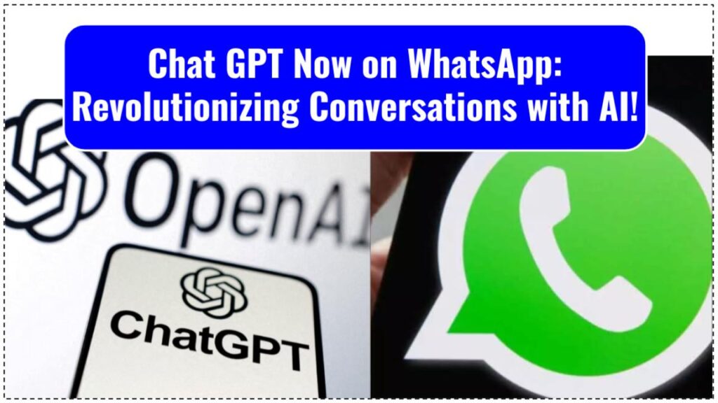 ChatGPT Now on WhatsApp: Revolutionizing Conversations with AI! 1 ChatGPT Now on WhatsApp