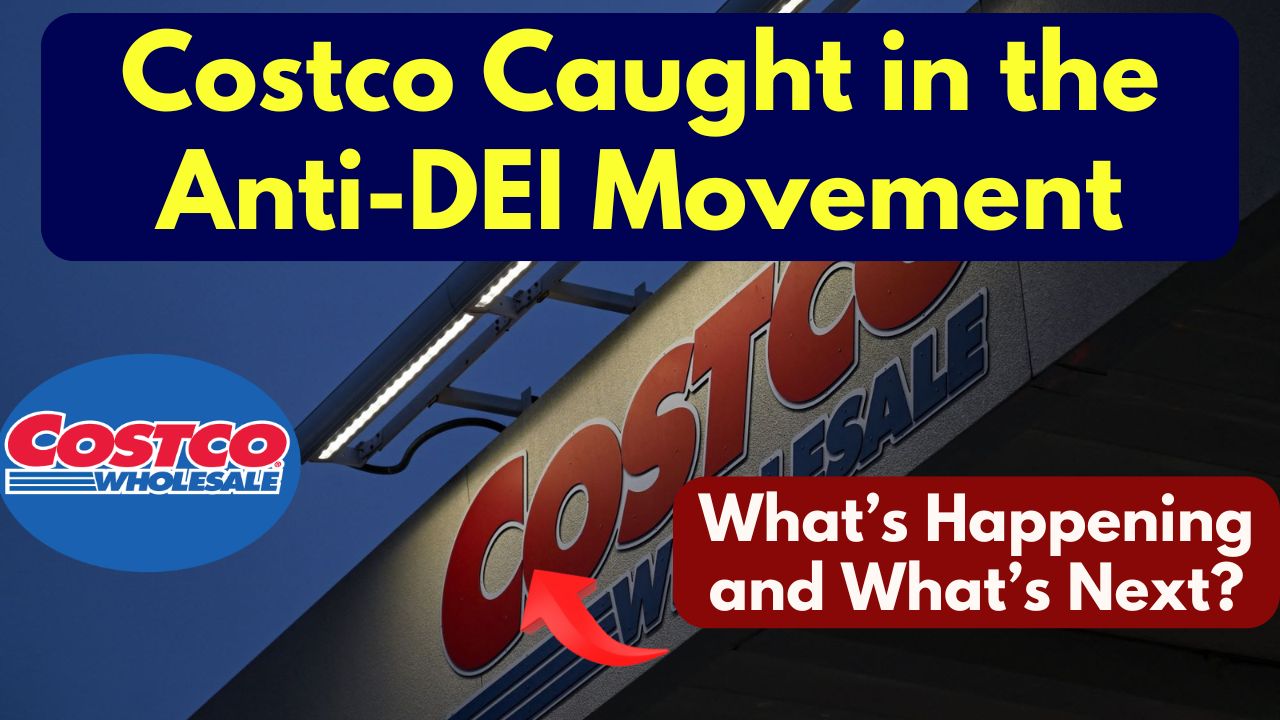Costco Caught in the Anti-DEI Movement Costco Caught in the Anti-DEI Movement