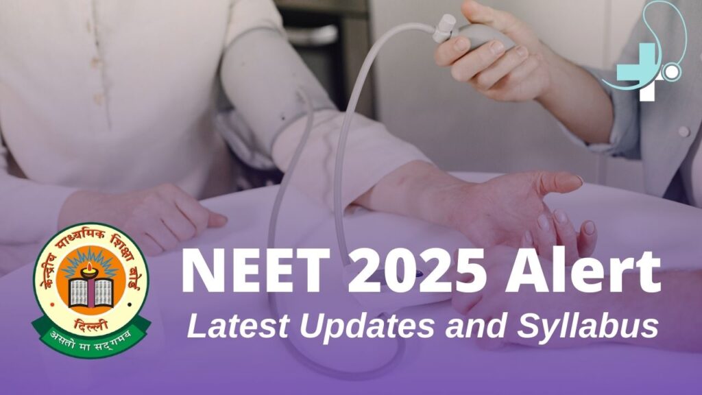 NEET 2025 Alert: Latest Updates, Syllabus Updates, Check Full Details 1 NEET 2025 Alert