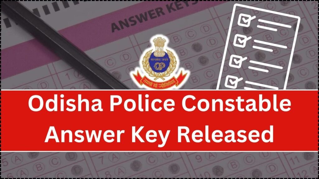 Odisha Police Constable Answer Key Released: Check Your Answers Now for 2024 Exam! 1 Odisha Police Constable Answer Key Released
