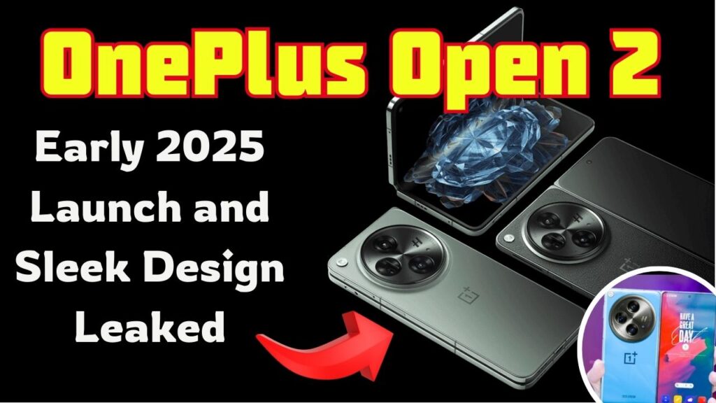 OnePlus Open 2: Early 2025 Launch and Sleek Design Leaked 1 OnePlus Open 2