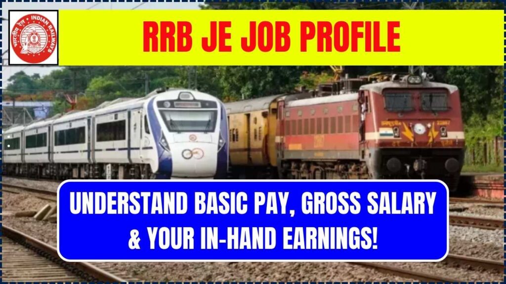 RRB JE Job Profile and Salary: Understand Basic Pay, Gross Salary, and Your In-Hand Earnings! 1 RRB JE Job Profile and Salary