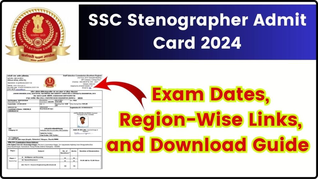 SSC Stenographer Admit Card 2024: Exam Dates, Region-Wise Links, and Download Guide 1 SSC Stenographer Admit Card 2024