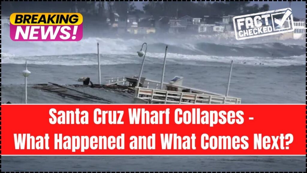Santa Cruz Wharf Collapses – What Happened and What Comes Next? 1 Santa Cruz Wharf Collapses