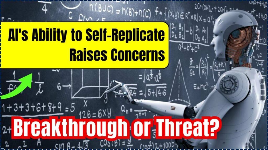 Breakthrough or Threat? AI's Ability to Self-Replicate Raises Concerns 1 AI's Ability to Self-Replicate Raises Concerns