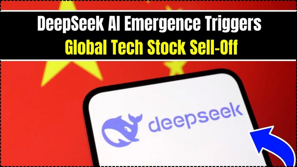 DeepSeek AI Emergence Triggers Global Tech Stock Sell-Off 1 DeepSeek AI Emergence Triggers Global Tech Stock Sell-Off