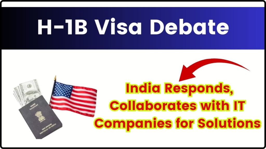 H-1B Visa Debate: India Responds, Collaborates with IT Companies for Solutions 1 H-1B Visa Debate