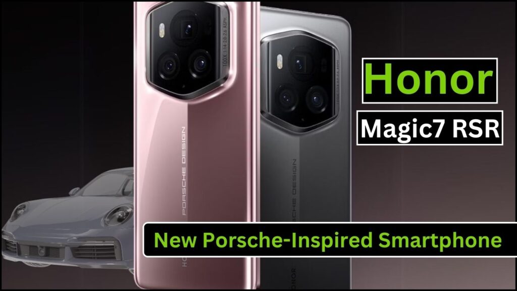 Honor Magic7 RSR: Honor’s New Porsche-Inspired Smartphone - Premium Design, Premium Price! 1 Honor Magic7 RSR