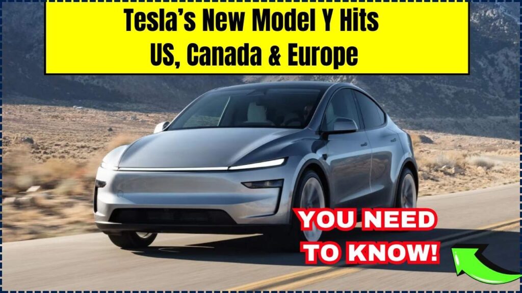 Tesla’s New Model Y Hits US, Canada & Europe – Here’s What You Need to Know! 1 Tesla’s New Model Y Hits US Canada & Europe