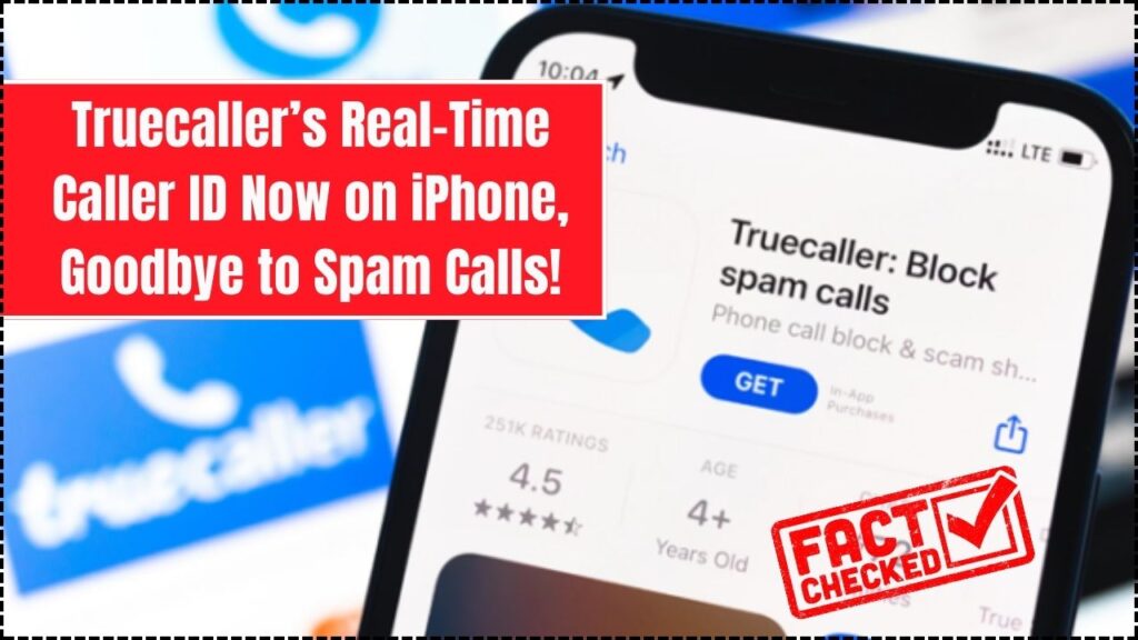 Truecaller’s Real-Time Caller ID Now on iPhone – Say Goodbye to Spam Calls! 1 Truecaller’s Real-Time Caller ID