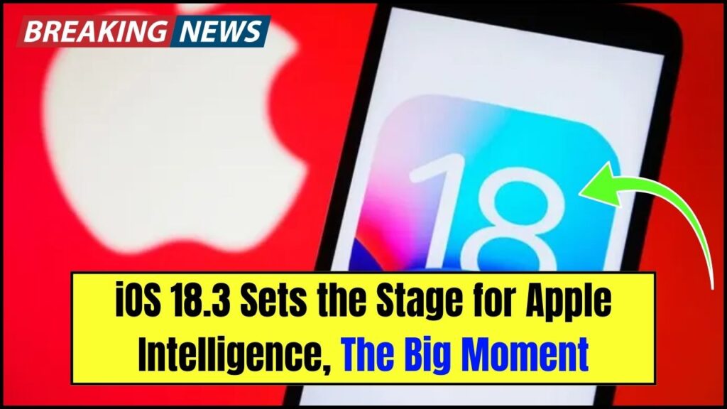 iOS 18.3 Sets the Stage for Apple Intelligence – The Big Moment Explained 1 iOS 18.3 Sets the Stage for Apple Intelligence