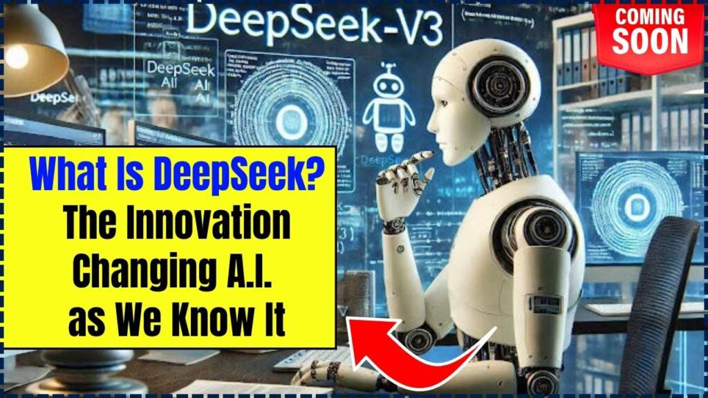 What Is DeepSeek? The Innovation Changing A.I. as We Know It 1 What Is DeepSeek