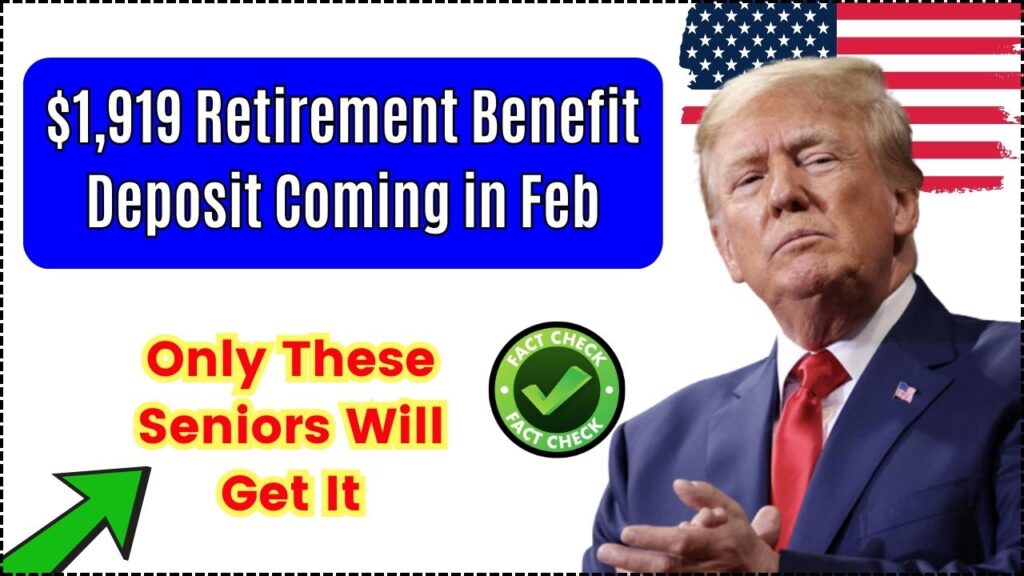 $1,919 Retirement Benefit Deposit Coming in February 2025 – Only These Seniors Will Get It, Check Eligibility 1 $1,919 Retirement Benefit Deposit Coming in February 2025