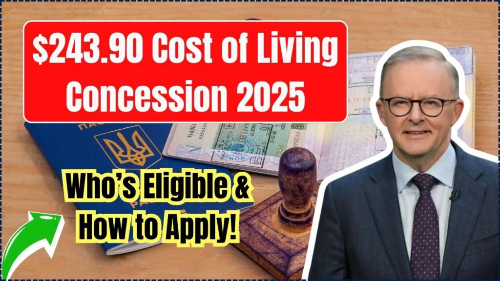 $243.90 Cost of Living Concession 2025 – Who’s Eligible & How to Apply! 1 $243.90 Cost of Living Concession 2025
