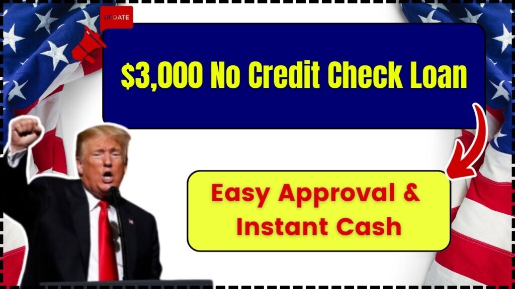 $3,000 No Credit Check Loan – Easy Approval & Instant Cash 1 $3,000 No Credit Check Loan