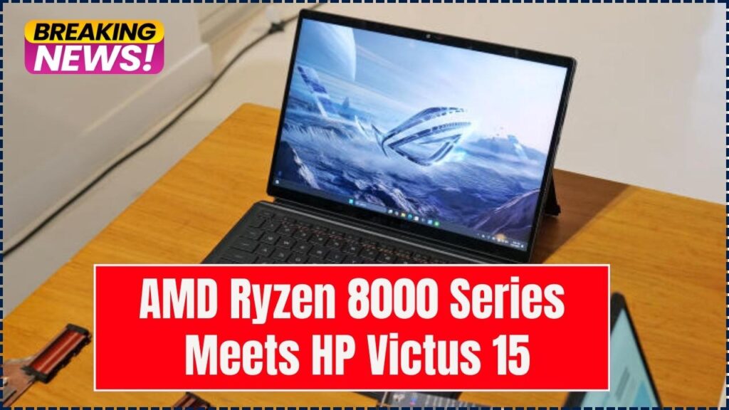 AMD Ryzen 8000 Series Meets HP Victus 15 – New Gaming Laptop Launched in India! 1 AMD Ryzen 8000 Series Meets HP Victus 15