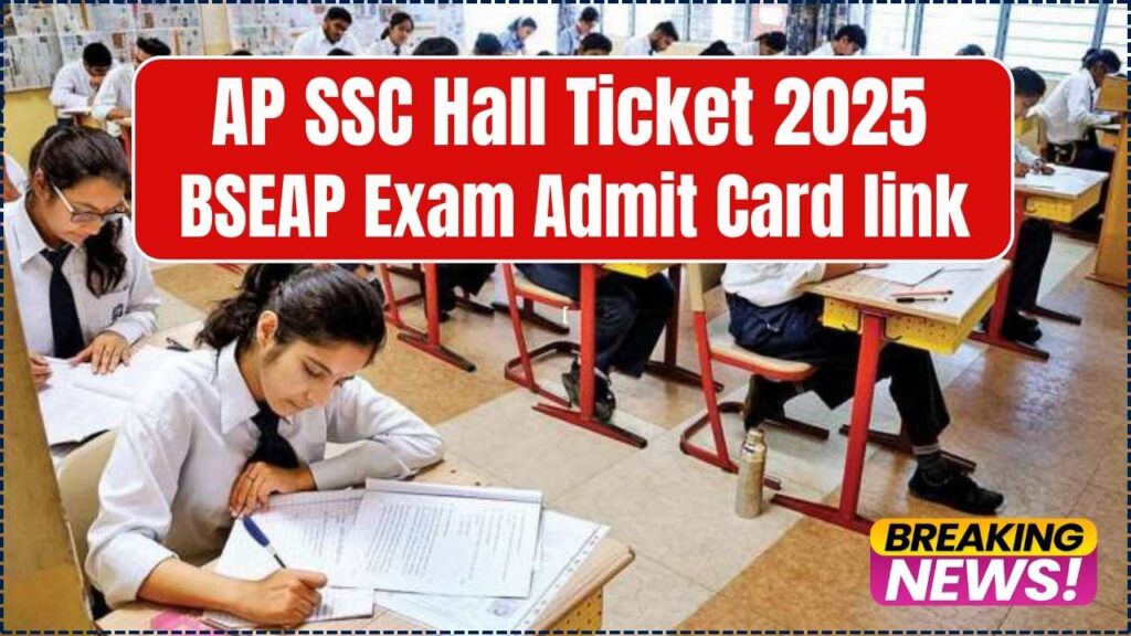 AP SSC Hall Ticket 2025, bse.ap.gov.in BSEAP Exam Admit Card link Here 1 AP SSC Hall Ticket 2025