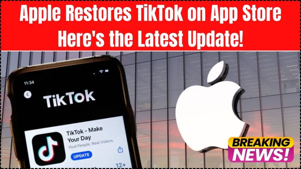 Apple Restores TikTok on App Store – Here's the Latest Update! 1 Apple Restores TikTok on App Store