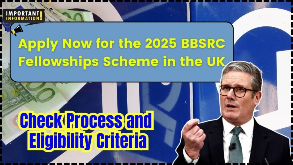 Apply Now for the 2025 BBSRC Fellowships Scheme in the UK: Check Process and Eligibility Criteria 1 Apply Now for the 2025 BBSRC Fellowships Scheme in the UK