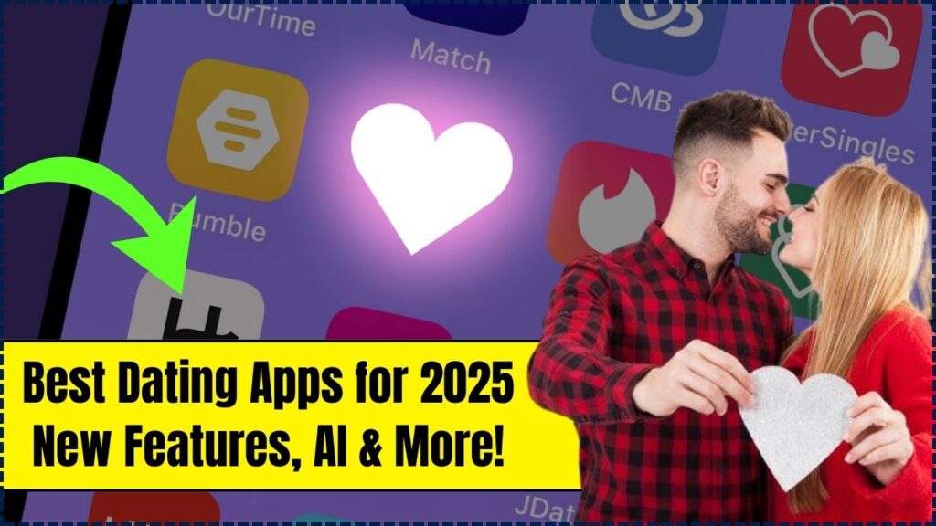 Best Dating Apps for 2025 – New Features, AI Matchmaking & More! 1 Best Dating Apps for 2025