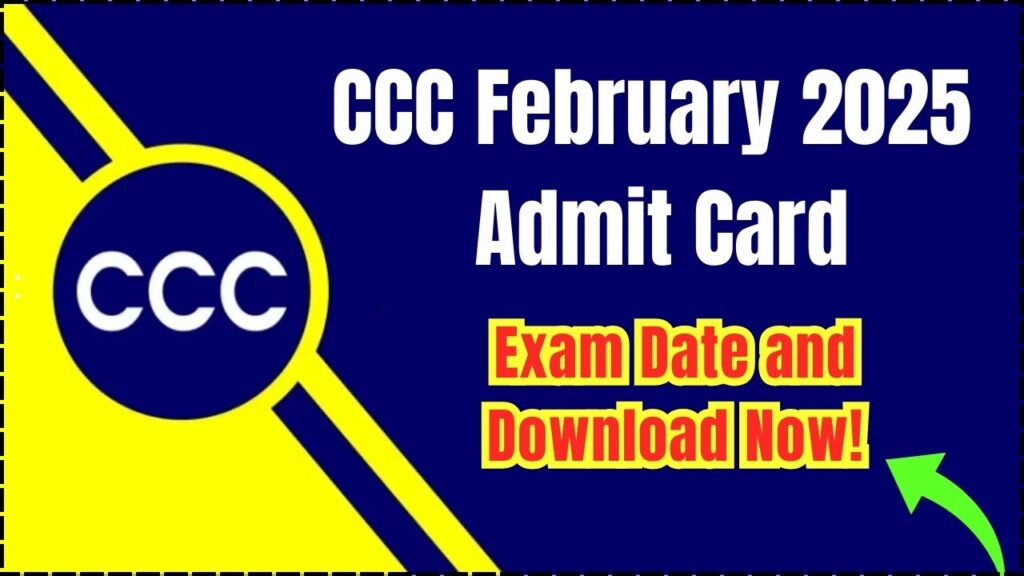 CCC February 2025 Admit Card – Check Exam Date and Download Now! 1 CCC February 2025 Admit Card