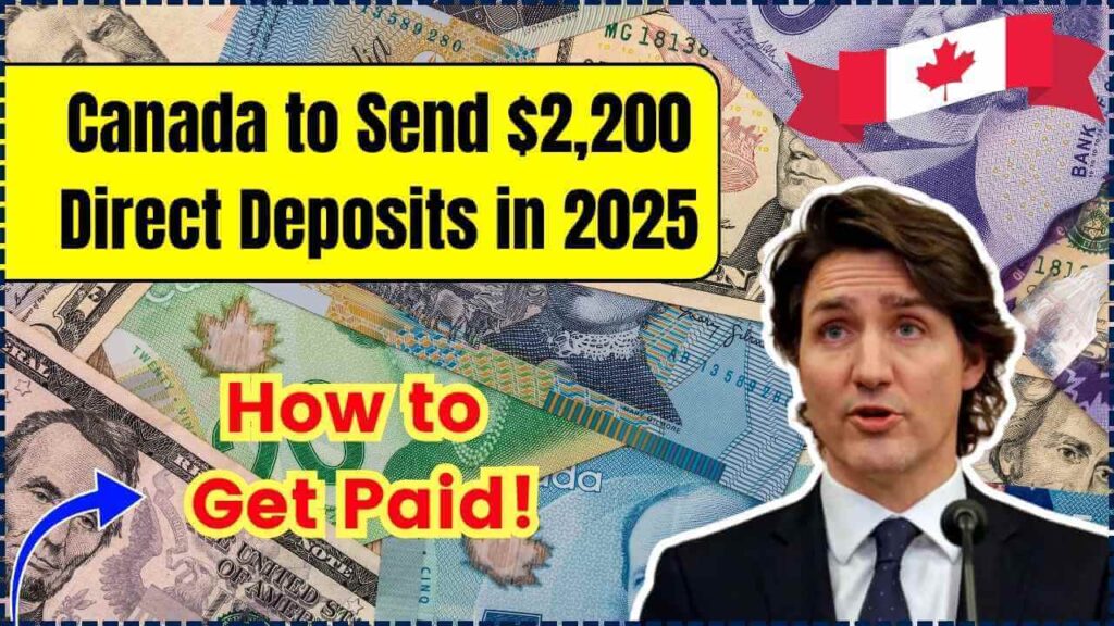 Canada to Send $2,200 Direct Deposits in 2025 - Who’s Eligible & How to Get Paid! 1 Canada to Send $2,200 Direct Deposits in 2025