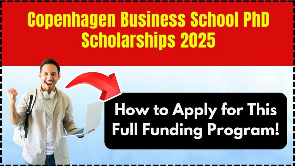 Copenhagen Business School PhD Scholarships 2025 – How to Apply for This Full Funding Program! 1 Copenhagen Business School PhD Scholarships 2025