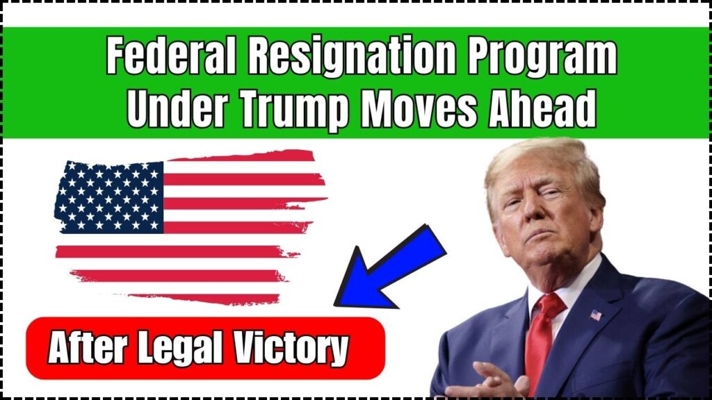 Federal Resignation Program Under Trump Moves Ahead After Legal Victory 1 Federal Resignation Program Under Trump Moves Ahead