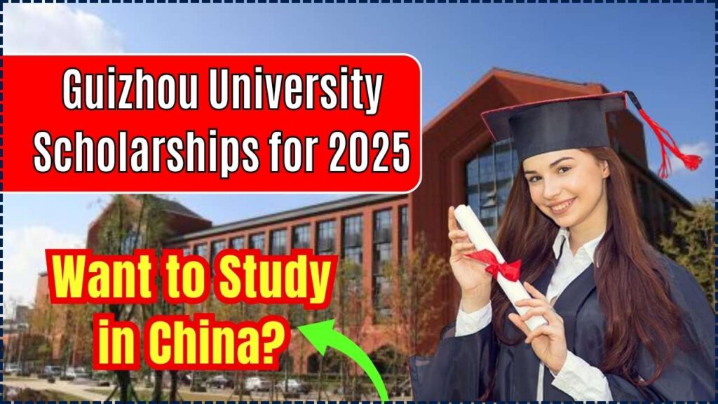 Want to Study in China? Guizhou University Scholarships for 2025 – Who Can Apply? 1 Guizhou University Scholarships for 2025