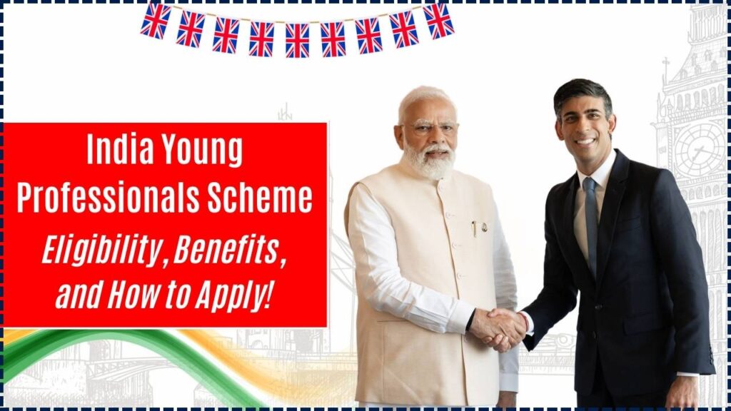 India Young Professionals Scheme: Eligibility, Benefits, and How to Apply! 1 India Young Professionals Scheme