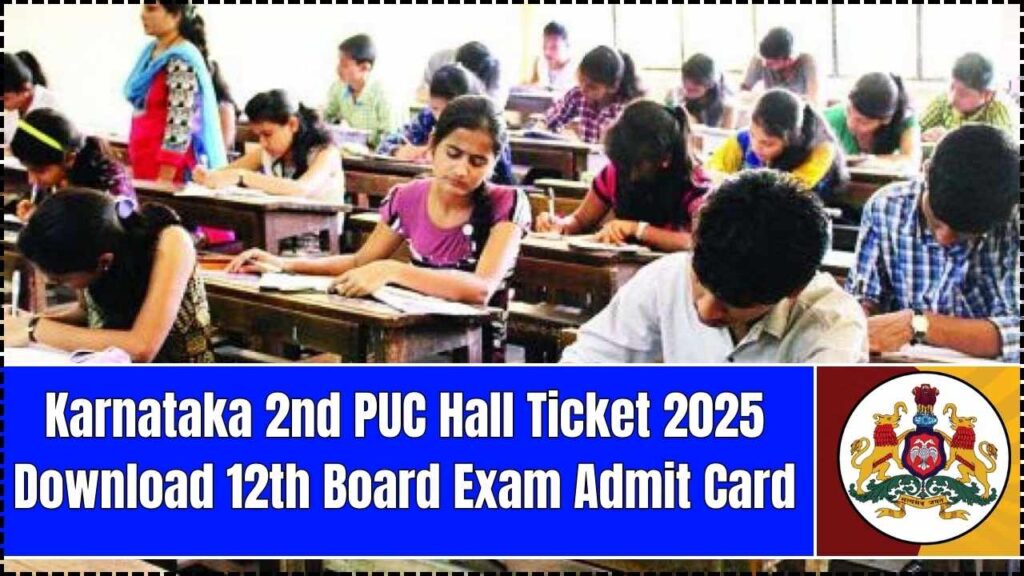 Karnataka 2nd PUC Hall Ticket 2025: Download 12th Board Exam Admit Card @karresults.nic.in 1 Karnataka 2nd PUC Hall Ticket 2025
