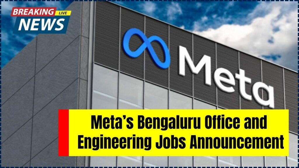 Meta’s Huge Announcement: Bengaluru Office and Engineering Jobs Are On the Way! 1 Meta’s Huge Announcement