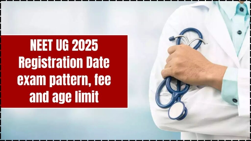 NEET UG 2025 Registration Date: NTA NEET Notification at neet.nta.nic.in; exam pattern, fee, age limit 1 NEET UG 2025 Registration Date