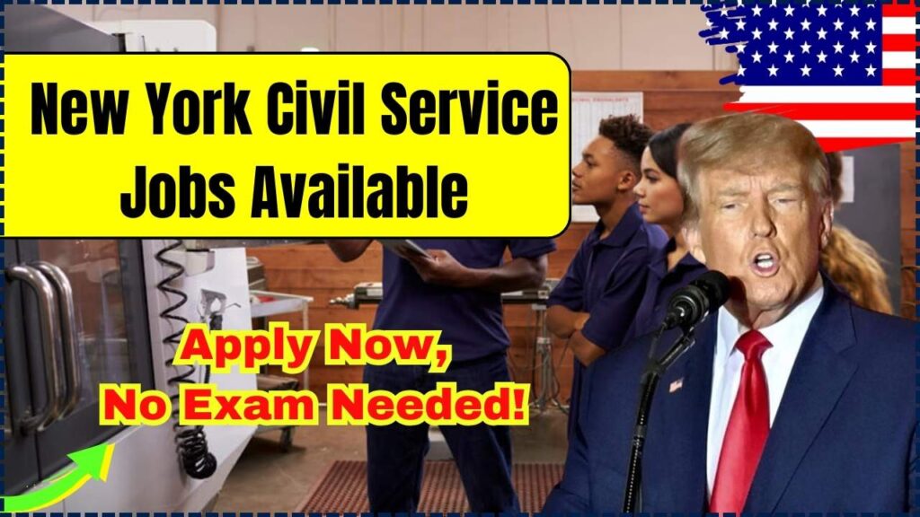 New York Civil Service Jobs Available – Apply Now, No Exam Needed! 1 New York Civil Service Jobs Available