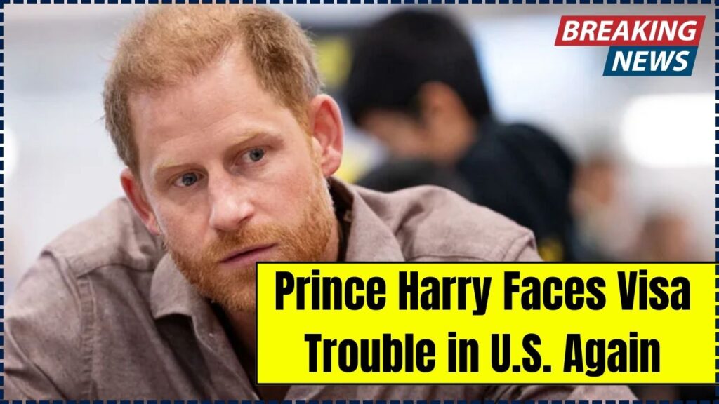 Prince Harry Faces Visa Trouble in U.S. Again – Will He Be Deported? 1 Prince Harry Faces Visa Trouble in U.S. Again