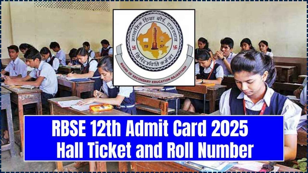 RBSE 12th Admit Card 2025 - Download Rajasthan Board 12th Hall Ticket, Roll Number 1 RBSE 12th Admit Card 2025