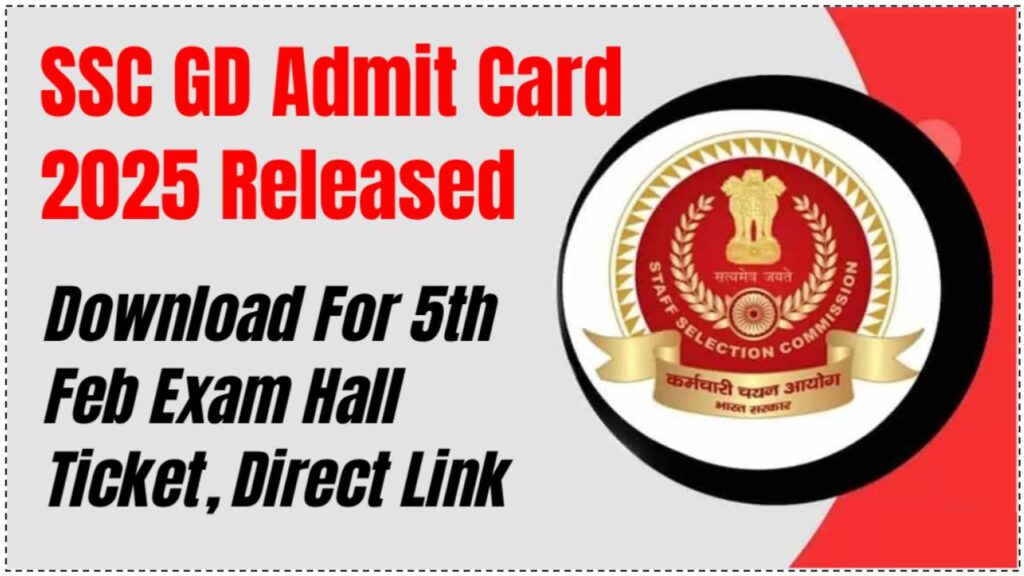 SSC GD Admit Card 2025 Released - Download For 5th Feb Exam Hall Ticket, Direct Link 1 SSC GD Admit Card 2025 Released