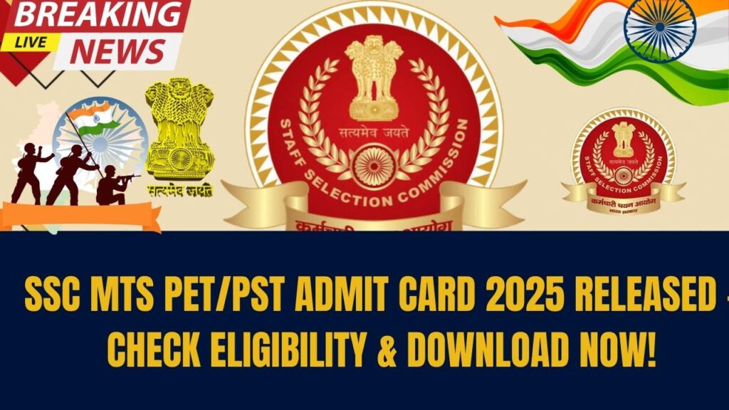 SSC MTS PET/PST Admit Card 2025 Released – Check Eligibility & Download Now! 1 SSC-MTS-PET-PST-Admit-Card-2025-Released