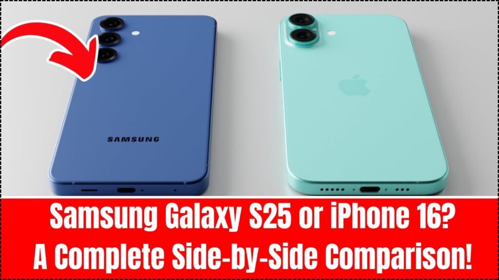 Samsung Galaxy S25 or iPhone 16? A Complete Side-by-Side Comparison! 1 Samsung Galaxy S25 or iPhone 16