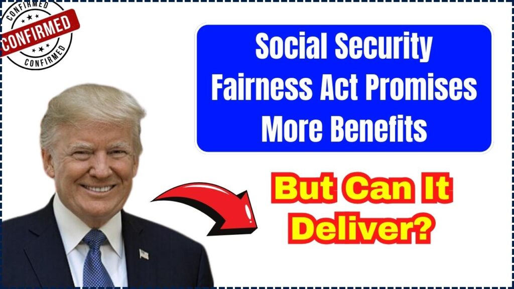 Social Security Fairness Act Promises More Benefits – But Can It Deliver? 1 Social Security Fairness Act Promises More Benefits