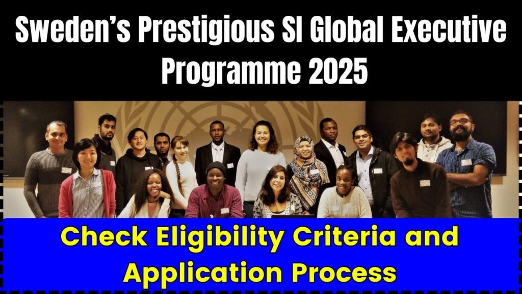 Sweden’s Prestigious SI Global Executive Programme 2025 – Check Eligibility Criteria and Application Process 1 Sweden’s Prestigious SI Global Executive Programme 2025