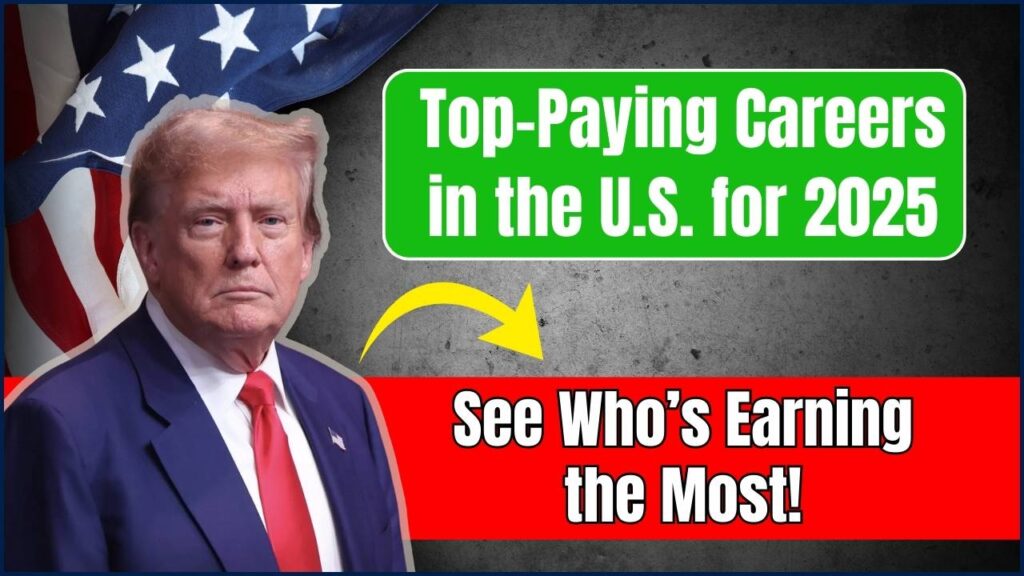 Top-Paying Careers in the U.S. for 2025 – See Who’s Earning the Most! 1 Top-Paying Careers in the U.S. For 2025