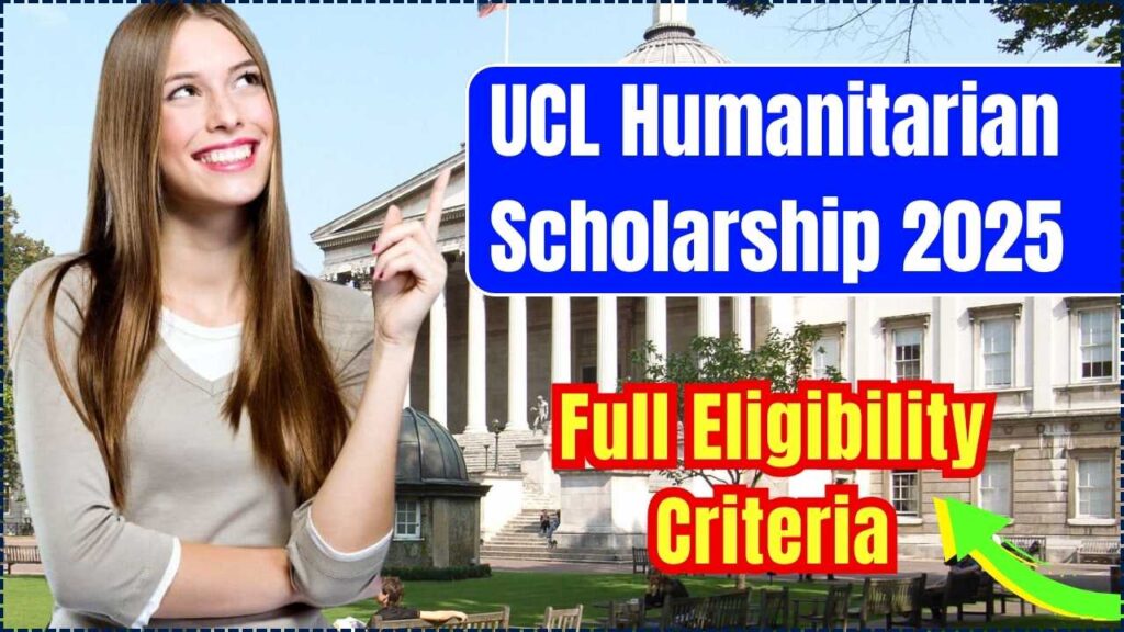 UCL Humanitarian Scholarship 2025 – Full Eligibility Criteria and Important Dates! 1 UCL Humanitarian Scholarship 2025