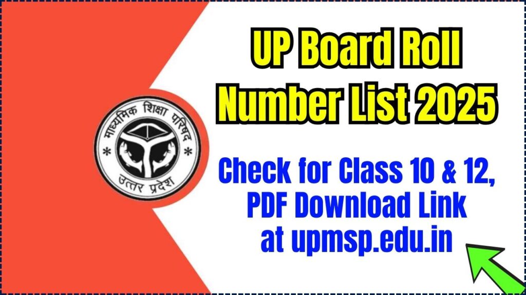 UP Board Roll Number List 2025 - Check for Class 10 & 12, PDF Download Link at upmsp.edu.in 1 UP Board Roll Number List 2025