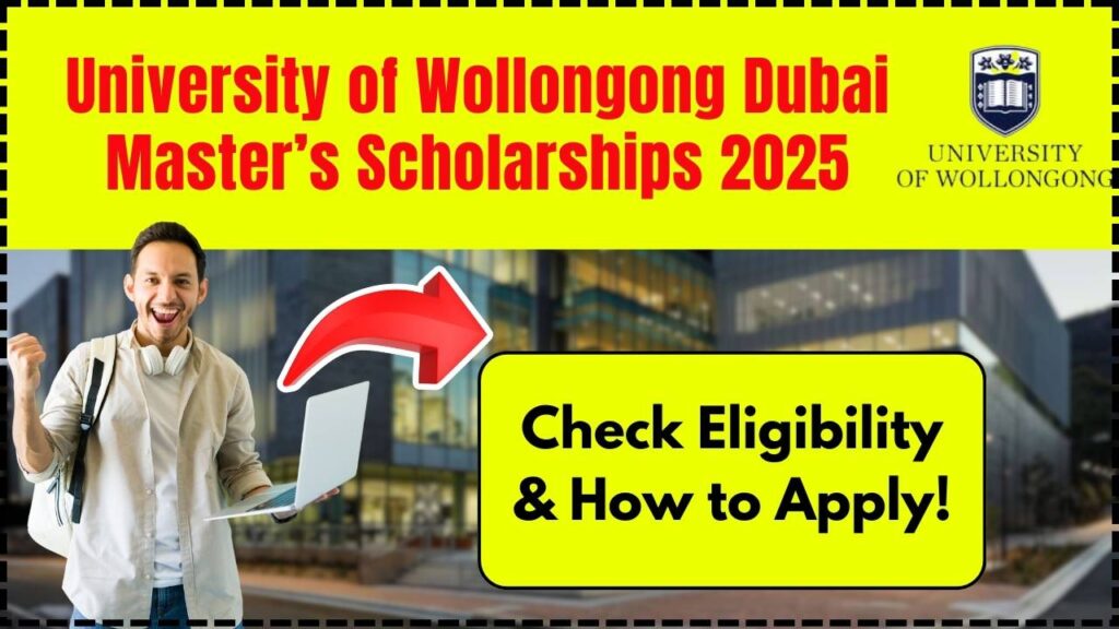 University of Wollongong Dubai Master’s Scholarships 2025 – Check Eligibility & How to Apply! 1 University of Wollongong Dubai Master’s Scholarships 2025