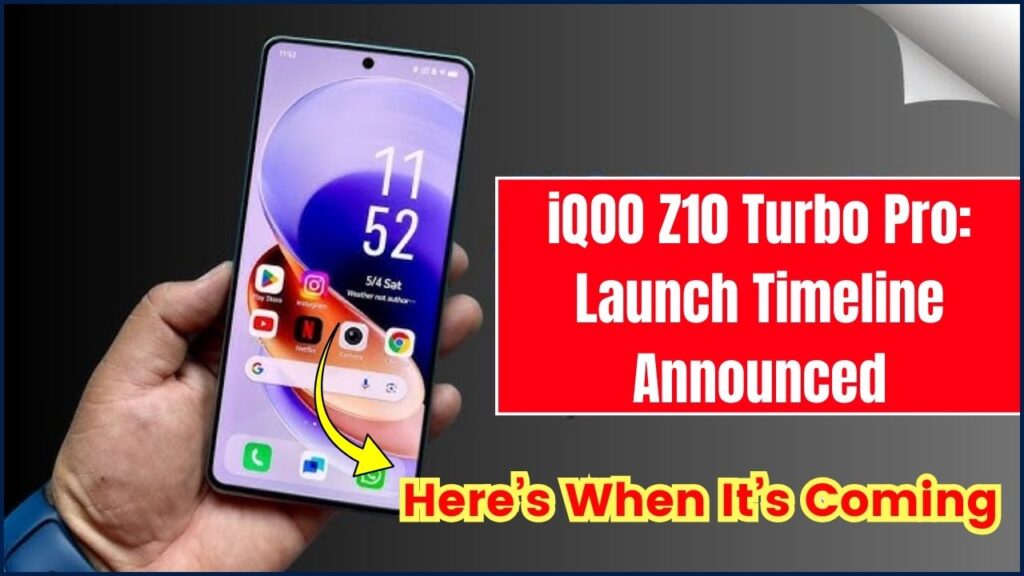 iQOO Z10 Turbo Pro: Launch Timeline Announced – Here’s When It’s Coming 1 iQOO Z10 Turbo Pro